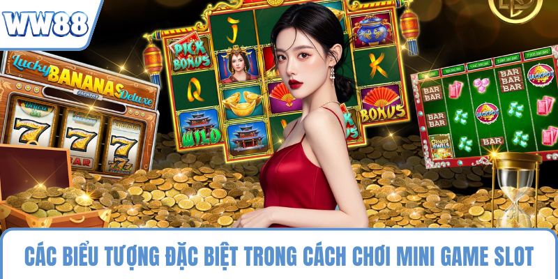 Các biểu tượng đặc biệt trong cách chơi mini game slot