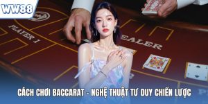 Cách chơi baccarat