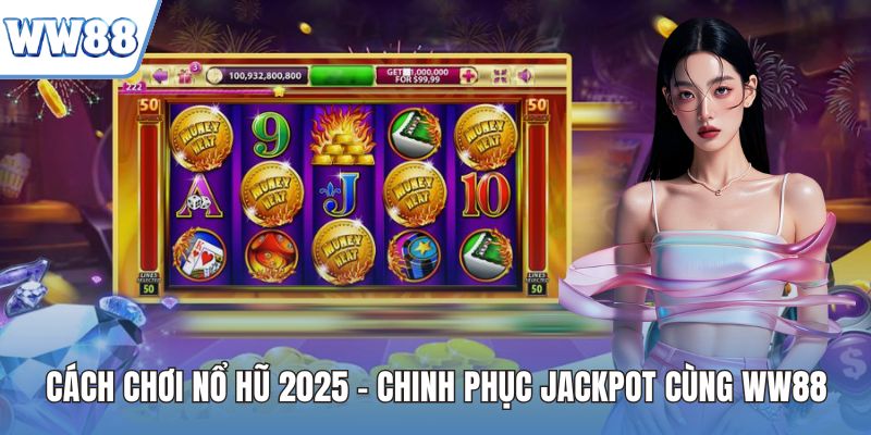 Cách chơi nổ hũ