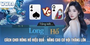 Cách chơi rồng hổ