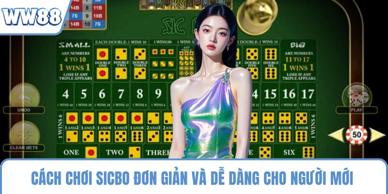 Cách chơi sicbo đơn giản và dễ dàng cho người mới 