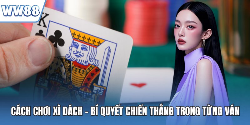 Cách chơi xì dách