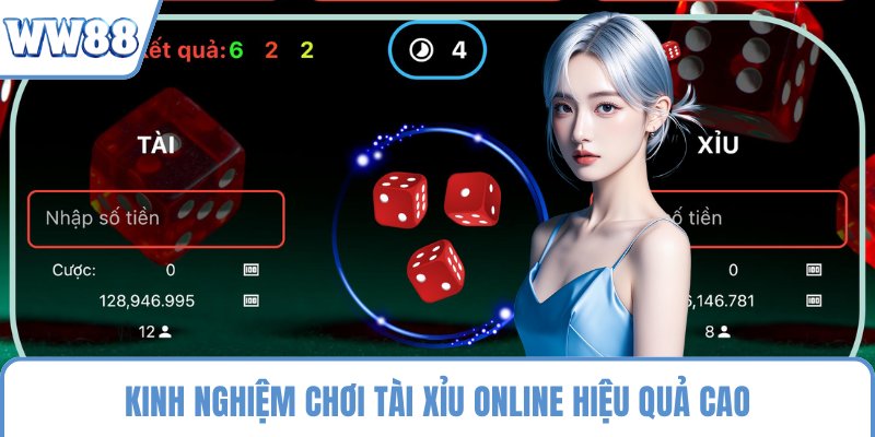 Kinh nghiệm chơi tài xỉu online hiệu quả cao