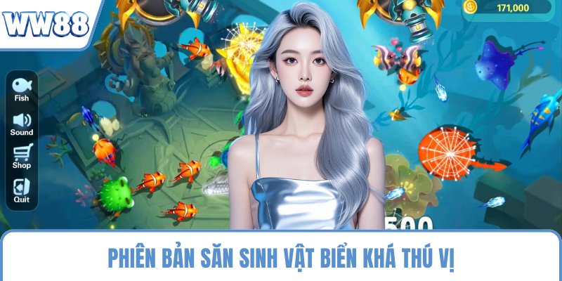 Phiên bản săn sinh vật biển khá thú vị