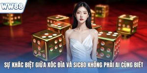 Sự khác biệt giữa xóc đĩa và sicbo