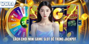 Cách chơi mini game slot